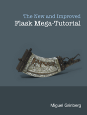 The Flask Mega-Tutorial (2017)